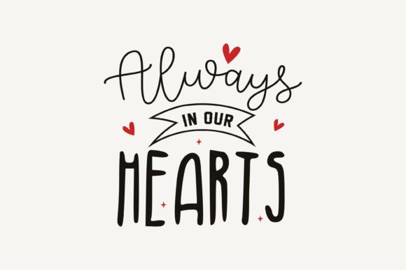 Always in Our Hearts,Christmas SVG: A Graphics Gem for Crafts