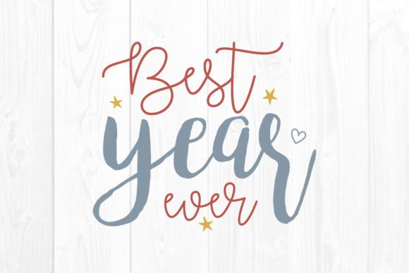 Best Year Ever, New Year SVG: A Versatile Graphics Asset for Crafts