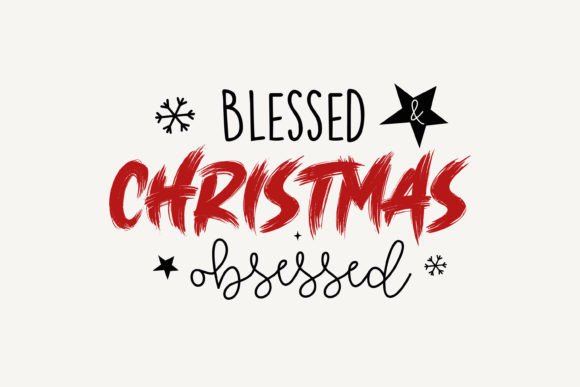 Blessed and Christmas Obsessed: A Versatile Graphic for Crafts