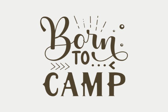 Born to Camp, Camping SVG: A Versatile Graphics Asset for Crafts
