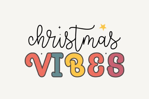 Christmas Vibes,Christmas SVG: Perfect for Festive Crafts and Graphics