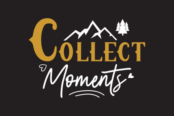 Collect Moments, Camping SVG: Perfect for Crafts and Graphics