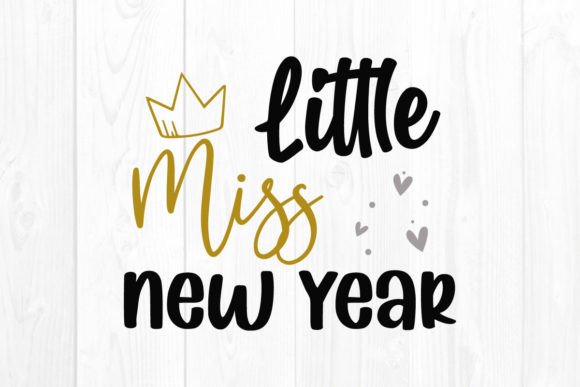 New Year SVG Design Little Miss New Year for Crafts & Graphics