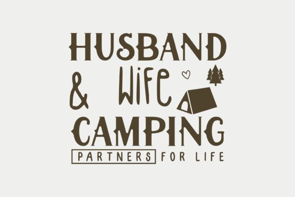 Perfect Husband and Wife Camping Graphics for Crafts