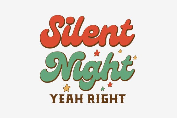 Retro Christmas Svg Silent Night Yeah Ri: A Graphics Asset for Crafts